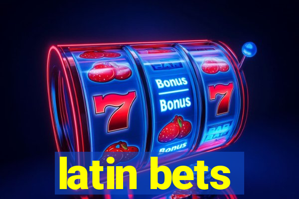 latin bets